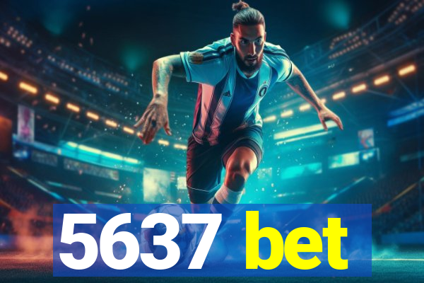 5637 bet